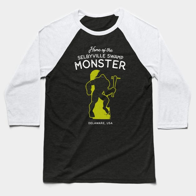 Home of the Selbyville Swamp Monster - Delaware, USA Cryptid Baseball T-Shirt by Strangeology